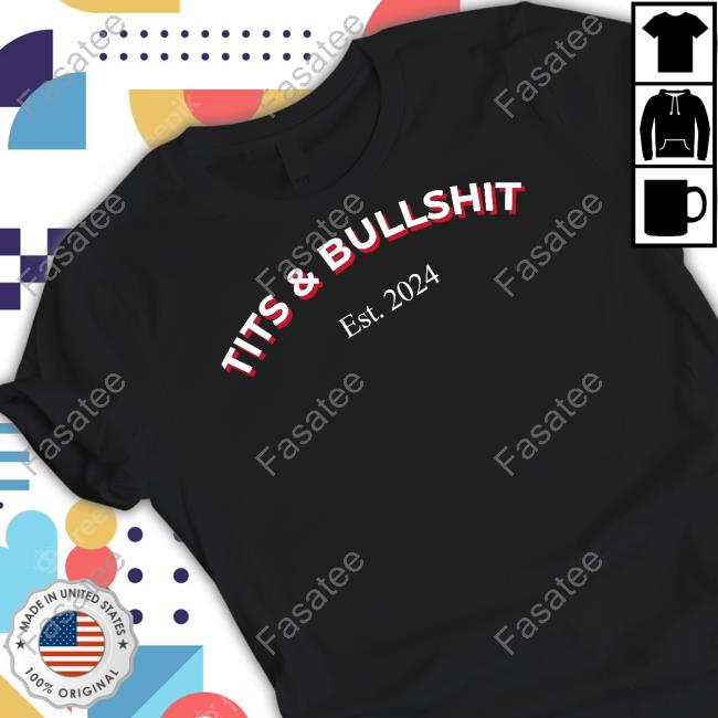 Emmaskyeward Store Tits And Bullshit Est 2024 Tee Shirt