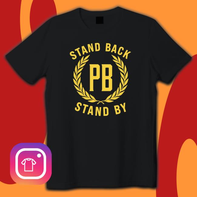 Official Proud Boys Stand Back Pb Stand By Hoodie