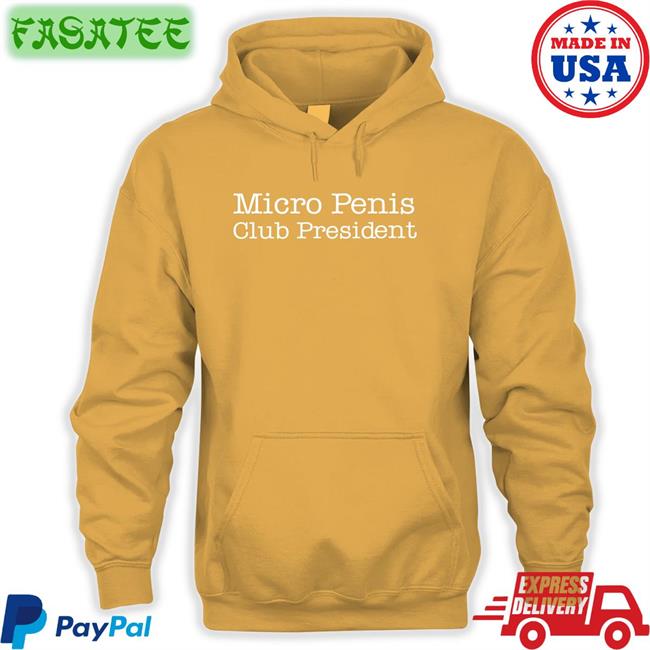 Shirts That Go Hard Micro Penis Club President Shirt