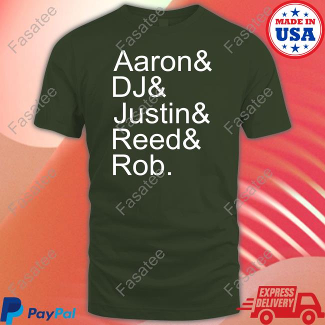 Aaron Dj Justin Reed Rob Shirt