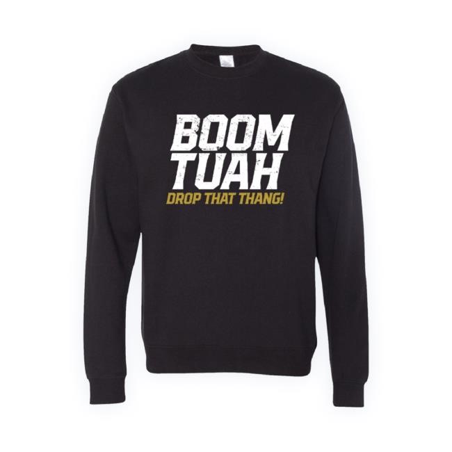Boom Tuah Drop That Thang Tee Shirt