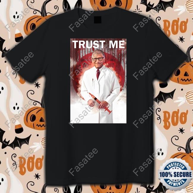 Luke Rudkowski Trust Me Bill Gates Shirts